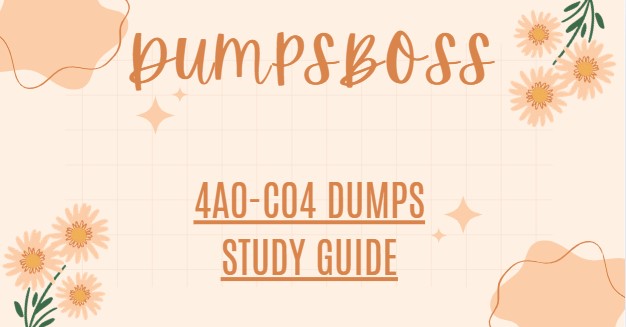 How to Use DumpsBoss to Master the 4A0-C04 Exam Content