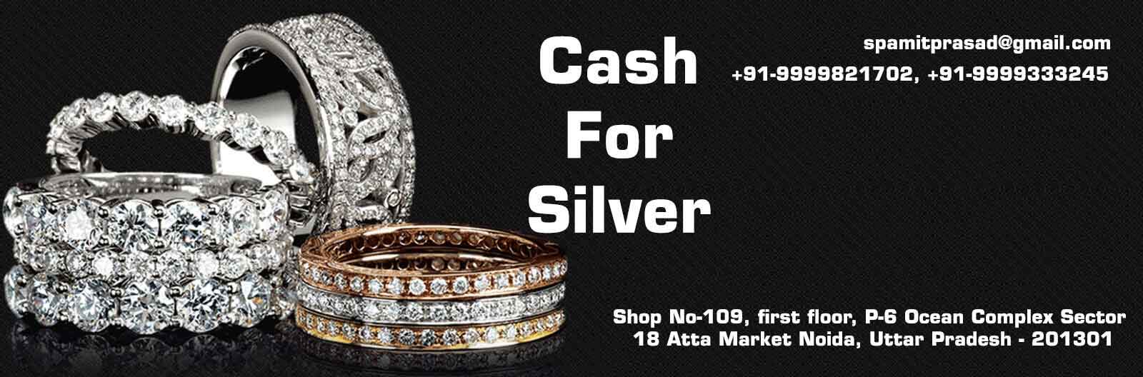 Cash for Silver in Delhi: Turning Your Precious Silver into Instant Cash